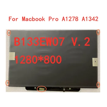 Původní 13.3-palcový displej pro macbook pro A1278 A1342 B133EW07 V. 2 LP133WX3 TLA5 LP133WX2 TLG2 B133EW04 laptop lcd screen